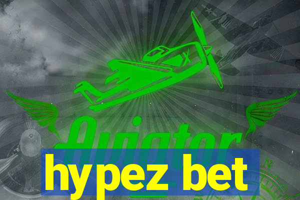 hypez bet